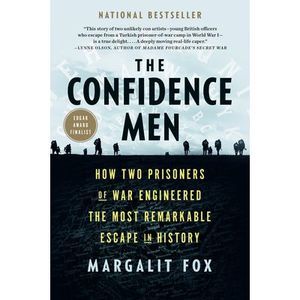 The Confidence Men: How Two Prisoners of War Engineered the Most Remarkable Esca